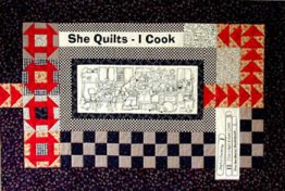 She Quilts – I Cook Pattern/Panel