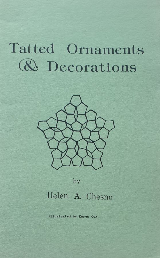 Tatted Ornaments & Decorations by Helen A. Chesno