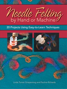 Needle Felting by Hand or Machine