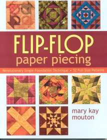 Flip-Flop Paper Piecing by Mary Kay Mouton