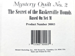Marti Michell Mystery Quilt No. 2 - The Secret of the Baskerville Hounds