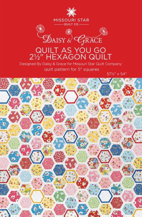 Quilt As You Go 2 1/2" Hexagon Quilt Pattern by Daisy & Grace for Missouri Star Quilt Company
