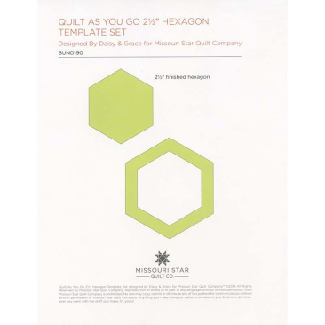 Quilt As You Go 2 1/2" Hexagon Template Designed by Daisy & Grace for Missouri Star Quilt Company